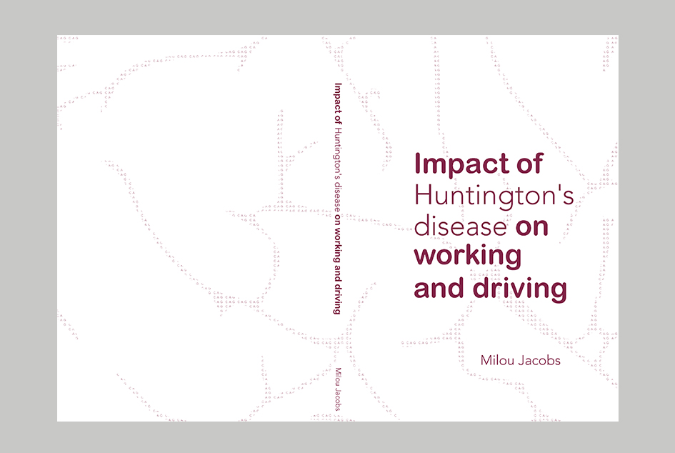 PROEFSCHRIFT ONTWERP: MILOU JACOBS – IMPACT OF HUNTINGTON’S DISEASE ON WORKING AND DRIVING